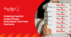Ordering Food for Large Groups: Easy Meals That Feed Everyone