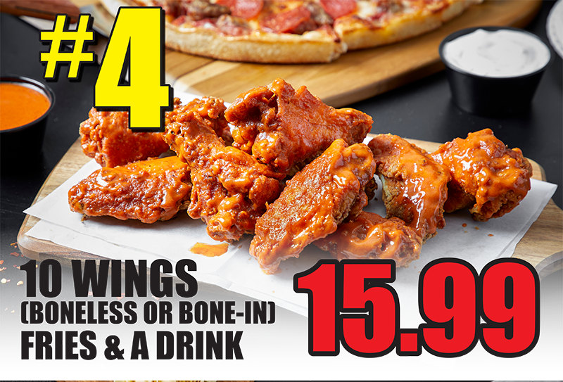 10 Wings Fries & a Drink Only $15.99