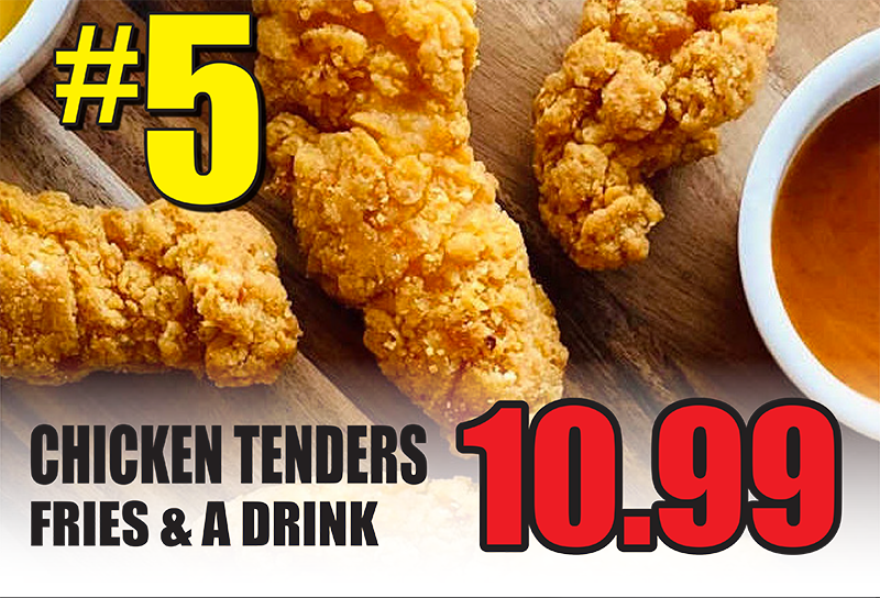 Chicken Tenders Fries & a Drink Only $10.99