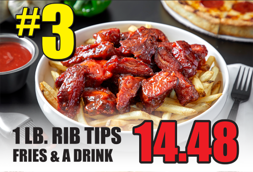 Rib Tips Fries & a Drink Only $14.48