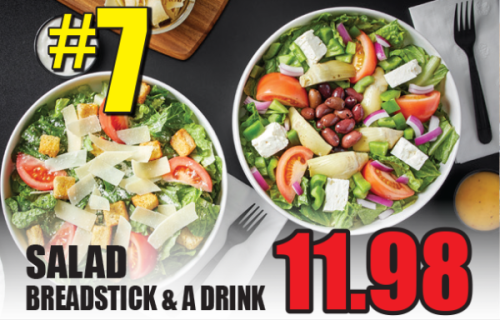 Salad Breadstick and a Drink $11.98